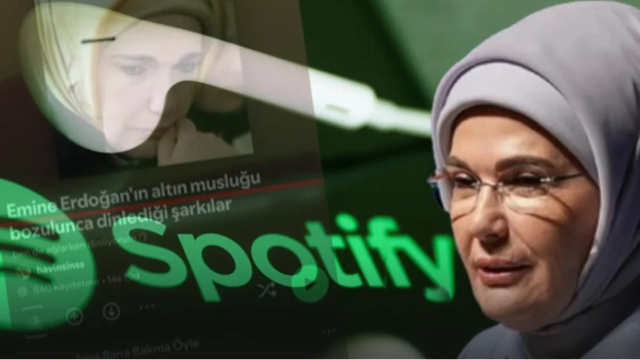 Spotify’da Emine Erdoğan krizi: Açılan şarkı listeleri iktidarı çileden çıkardı