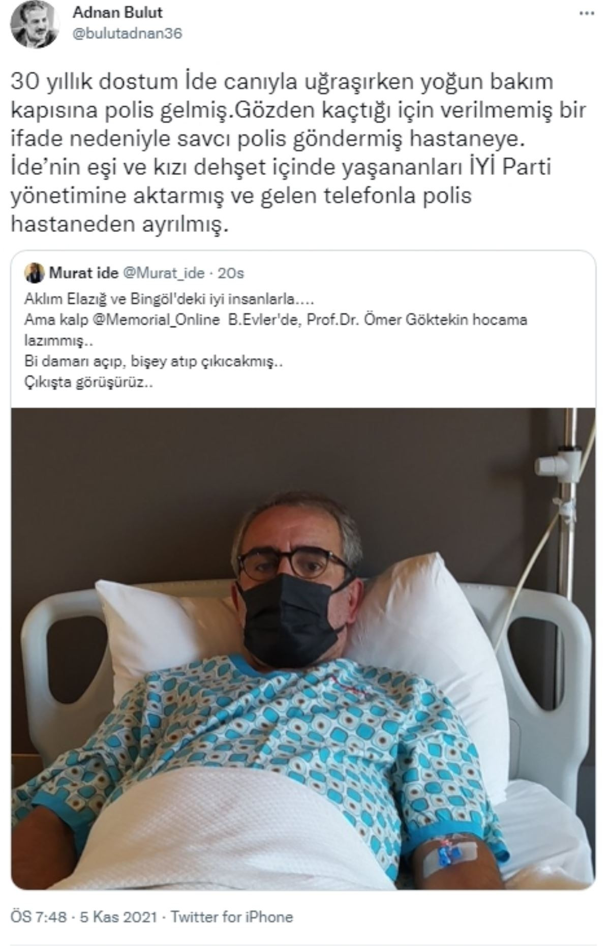 Yoğun Bakımda Olan İYİ Partili Murat İde'nin İfadesi için Polis Gönderildi - Resim: 1