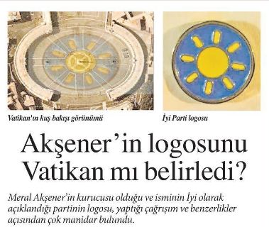 AKP’li gazete Akşener’in parti logosunu Vatikan’a bağladı - Resim: 1