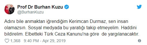 AK Partili Burhan Kuzu'dan Kerimcan Durmaz'a: Sen insan olamazsın, bu yaratığı takip etmeyelim - Resim: 1