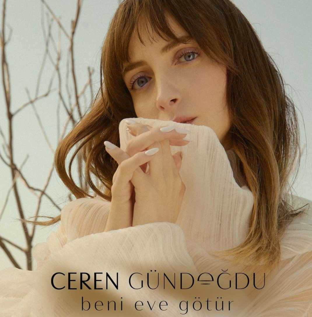 Ceren Gündoğdu’nun Beni Eve Götür isimli yeni şarkısını dinlemeyen kalmasın - Resim: 1