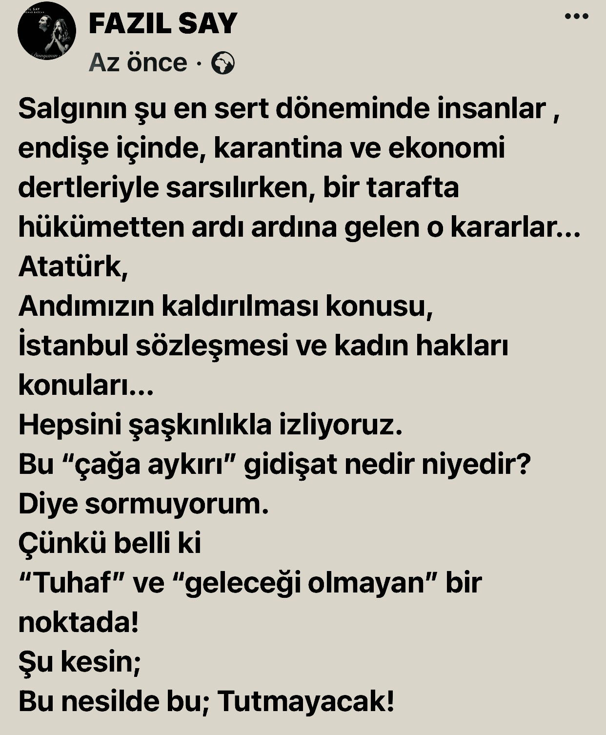 Fazıl Say Sordu: Bu Çağa Aykırı Gidişat Niyedir? - Resim: 2