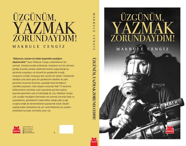 Gezi'nin ünlü muhabiri Makbule Cengiz'den yeni kitap: Üzgünüm, Yazmak Zorundaydım! - Resim: 1