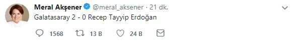 Akşener'den maç sonrası olay tweet: Galatasaray 2-0 Recep Tayyip Erdoğan - Resim: 2