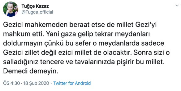 Tuğçe Kazaz'dan Gezi Davası sonrası tehdit: Gaza gelip tekrar meydanları doldurmayın... - Resim: 1