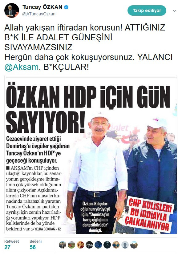 CHP'li Tuncay Özkan'dan Akşam'a: Yalancılar, b*kçular! - Resim: 1